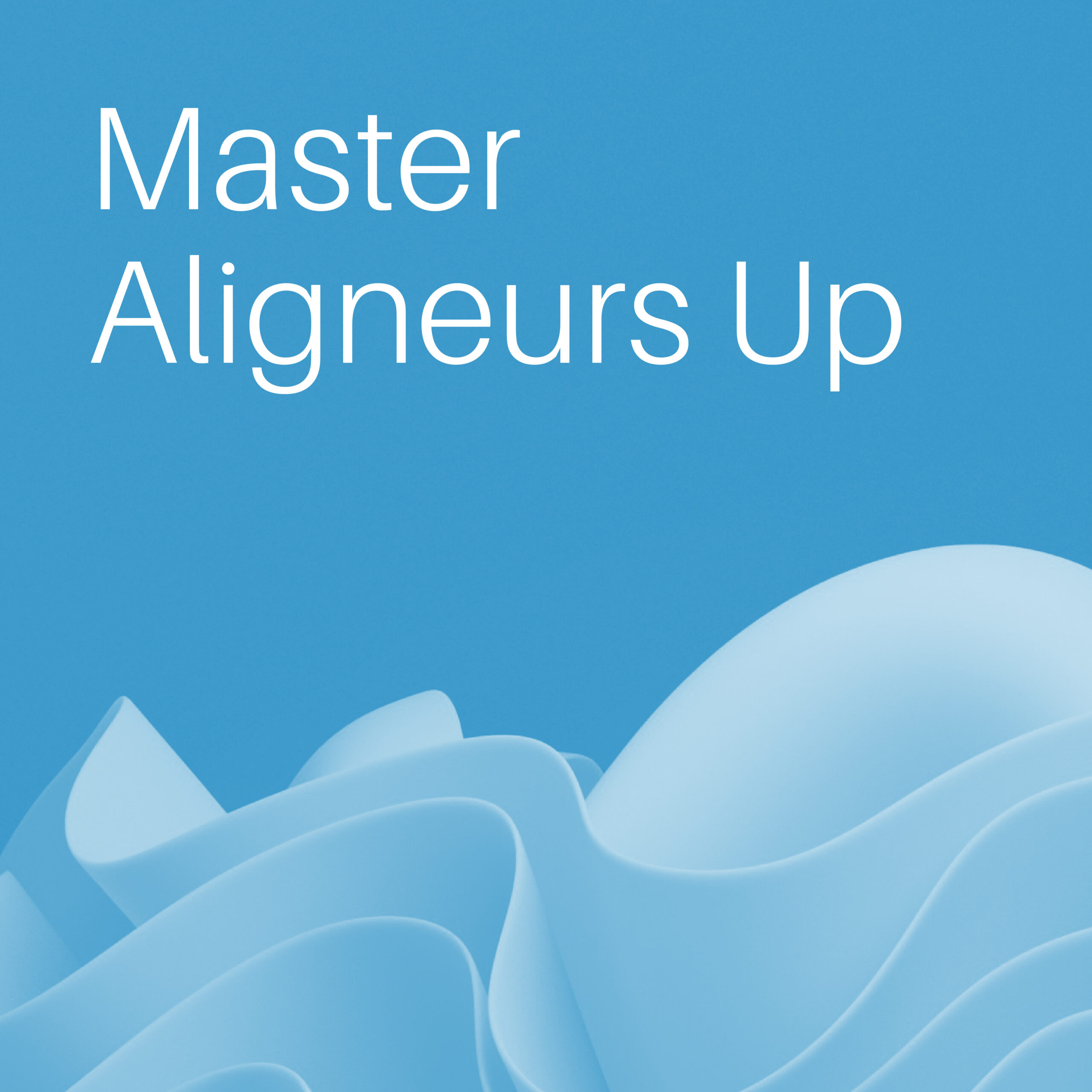 Master Aligneurs Up